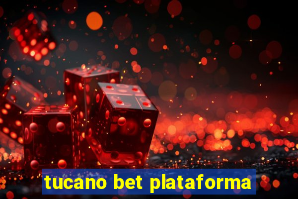 tucano bet plataforma